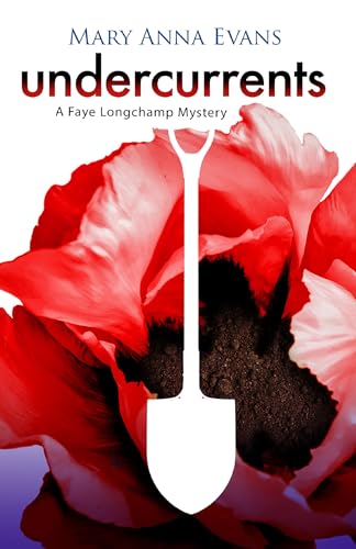 Undercurrents: A Faye Longchamp Mystery